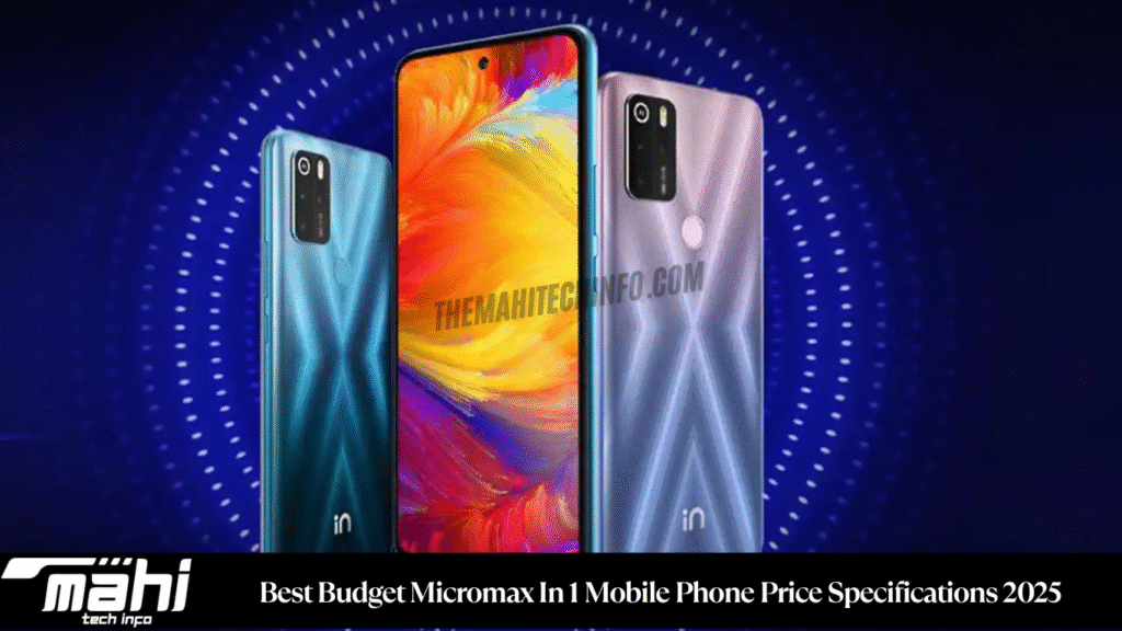 Best Budget Micromax In 1 Mobile Phone Price Specifications 2025