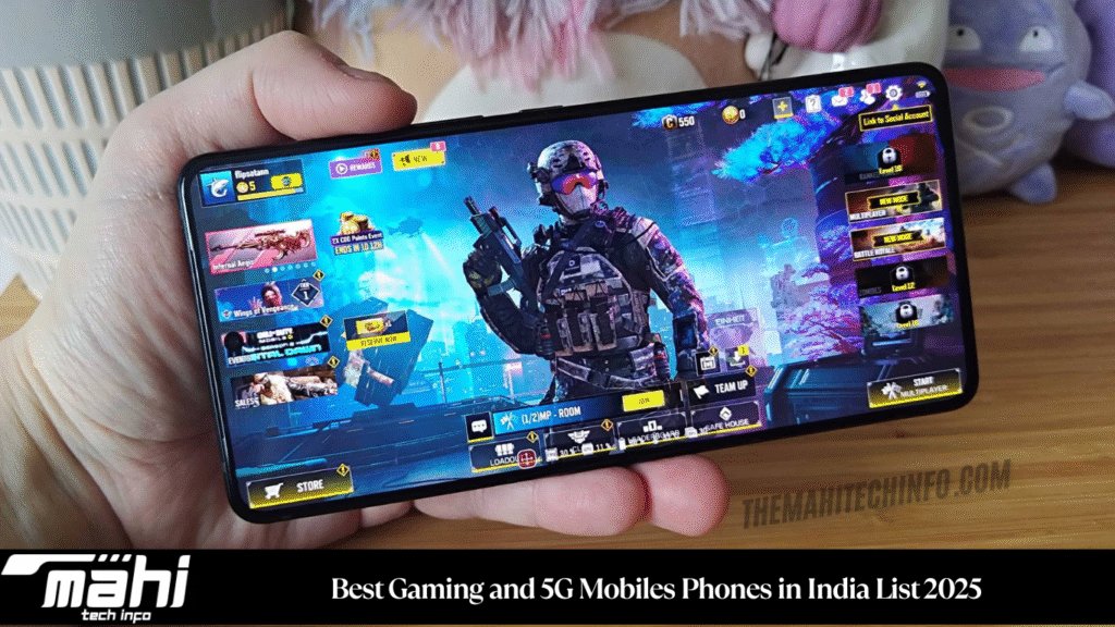 Best Gaming and 5G Mobiles Phones in India List 2025