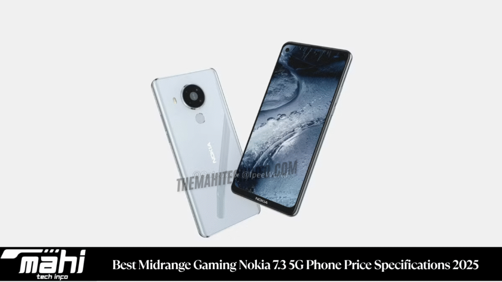 Best Midrange Gaming Nokia 7.3 5G Phone Price Specifications 2025