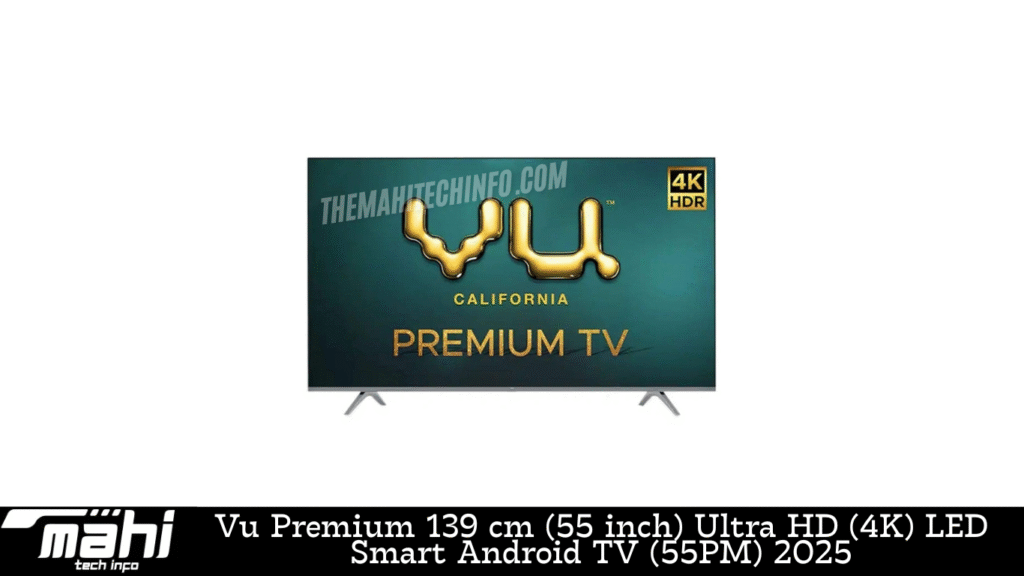 Vu Premium 139 cm (55 inch) Ultra HD (4K) LED Smart Android TV (55PM) 2025