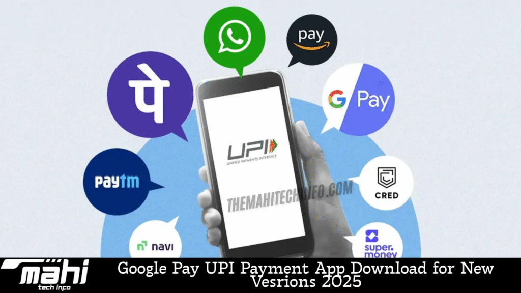Google Pay UPI Payment App Download for New Vesrions 2025