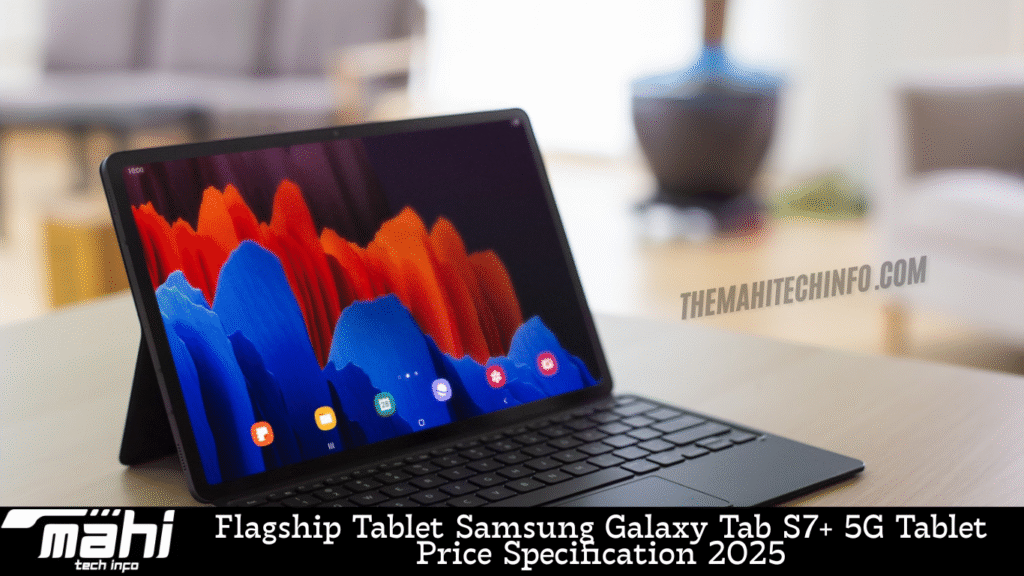 Flagship Tablet Samsung Galaxy Tab S7+ 5G Tablet Price Specification 2025